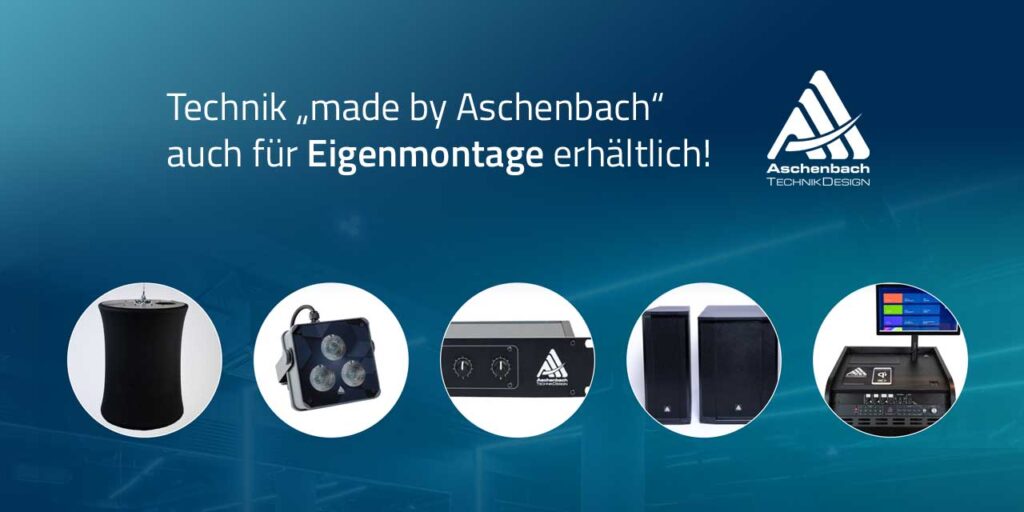 Audio- & Lichttechnik-Technik von Aschenbach auch zur Eigenmontage!
