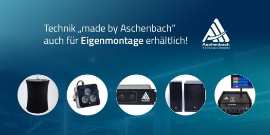 Audio- & Lichttechnik-Technik von Aschenbach auch zur Eigenmontage! Audio- & Lichttechnik-Technik von Aschenbach auch zur Eigenmontage!